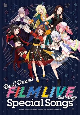 BanG Dream! FILM LIVE 2nd Stage Encore